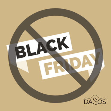 ¿Por qué en Dasos no hacemos Black Friday?